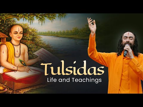 Tulsidas's Life Story and Teachings – Swami Mukundananda | Saints of India