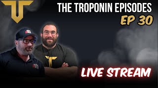 Troponin Episodes Ep 30 (Live Stream)