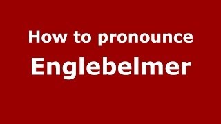 How to pronounce Englebelmer