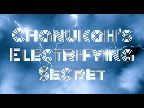 Chanukah's Electrifying Secret