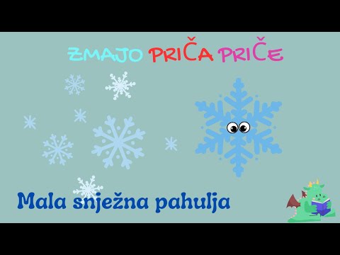 Priča na Hrvatskom za Djecu | Priča #27 Mala snježna pahulja