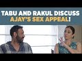 Tabu Ajay Devgan Tells Me Never To Get Married DeDePyaarDe