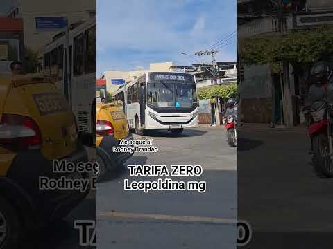 Aqui em Leopoldina mg não se paga Ônibus aqui é TARIFA ZERO todos os dias da semana 09/06/26