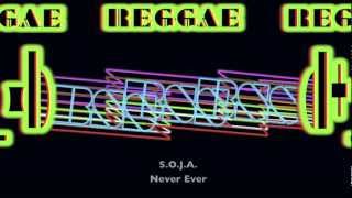 S.O.J.A. - Never Ever