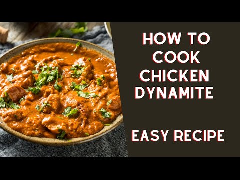 How to Cook Chicken Dynamite Easy Recipe