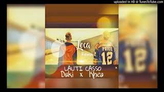LOCA REMIX - LAUTI CASSO x DUKI x KHEA x CAZZU