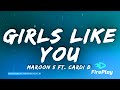 Maroon 5 Girls Like You (Lyrics) ft. Cardi B