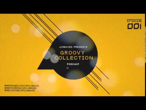 Groovy Collection 001 with Lowaves