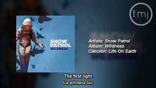 Letra Traducida Life On Earth de Snow Patrol