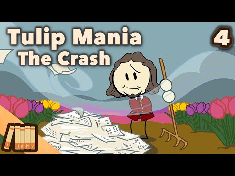 The Crash - Tulip Mania - European History - Part 4 - Extra History