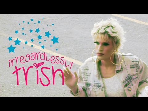 Irregardlessly Trish - Episode 08 - We Love Katya