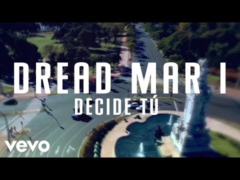 Dread Mar I - Decide Tú (Lyric Video)