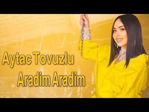 Aytac Tovuzlu - Aradim 2023 (Resmi Klip)