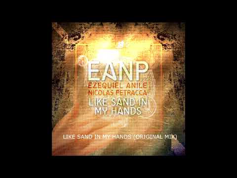 EANP LIKE SAND IN MY HANDS