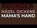 Hazel Dickens - Mama's Hand (Official Audio)
