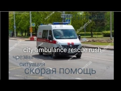 TIME BEN TRHUKTS CITY AMBULANCE RESCUE RUSH CESAHOCE HOSPITAL