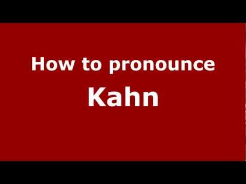 How to pronounce Kahn