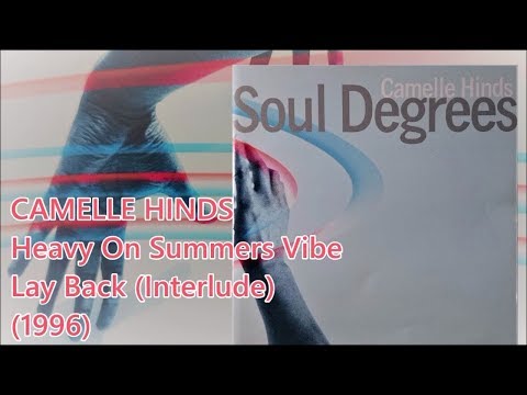 CAMELLE HINDS - Heavy On Summers Vibe / Lay Back (Interlude) (1996) Soul Jazz *Henry Defoe