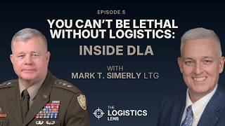 You Can’t Be Lethal Without Logistics: Inside DLA with Mark T. Simerly LTG, U.S. Army