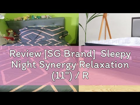 Review [SG Brand]  Sleepy Night Synergy Relaxation (11") / Relaxer Touch (10")/ Aura Comfort (10.5"