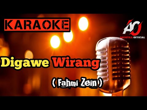 KARAOKE Digawe wirang ( FAHMI ZEIN )