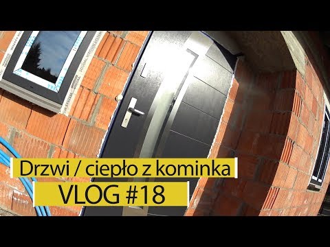 Dom Delicja - drzwi / rozprowadzenie z kominka / vlog #18