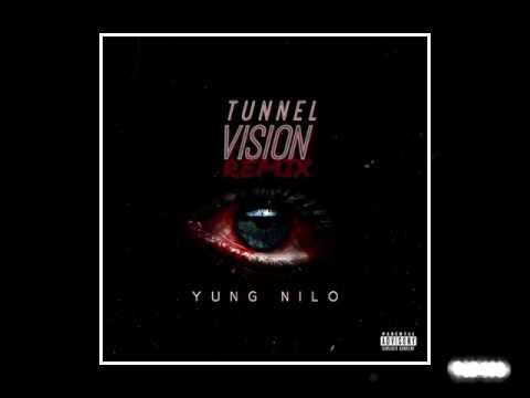Yung Nilo - Tunnel Vision (Remix)