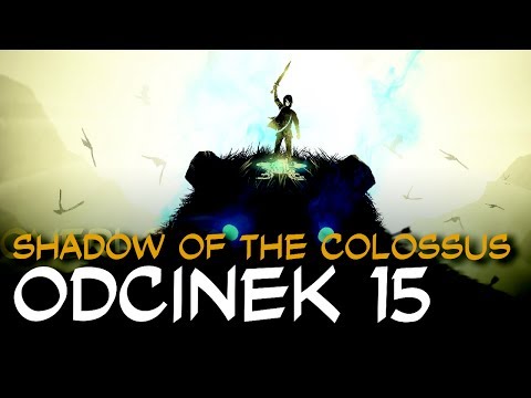 Zagrajmy w Shadow of The Colossus HD odc.15 "Argus"