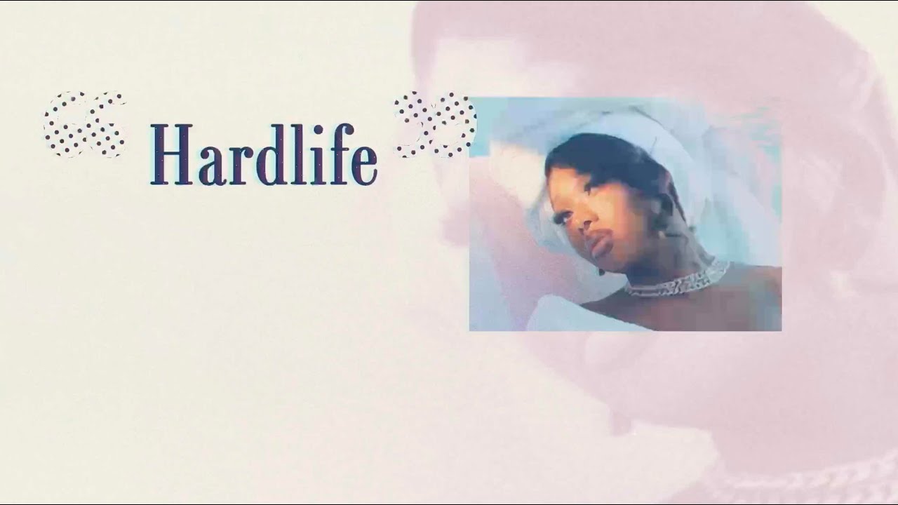 Summer Walker - Hardlife