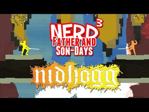 Nerd³'s Father and Son-Days - Nidhogg