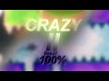 Geometry Dash 2 2 CraZy II By DavJT 100 FIRST INSANE DEMON