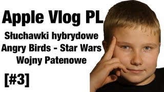 Apple Vlog PL - Słuchawki hybrydowe, Angry Birds Star Wars