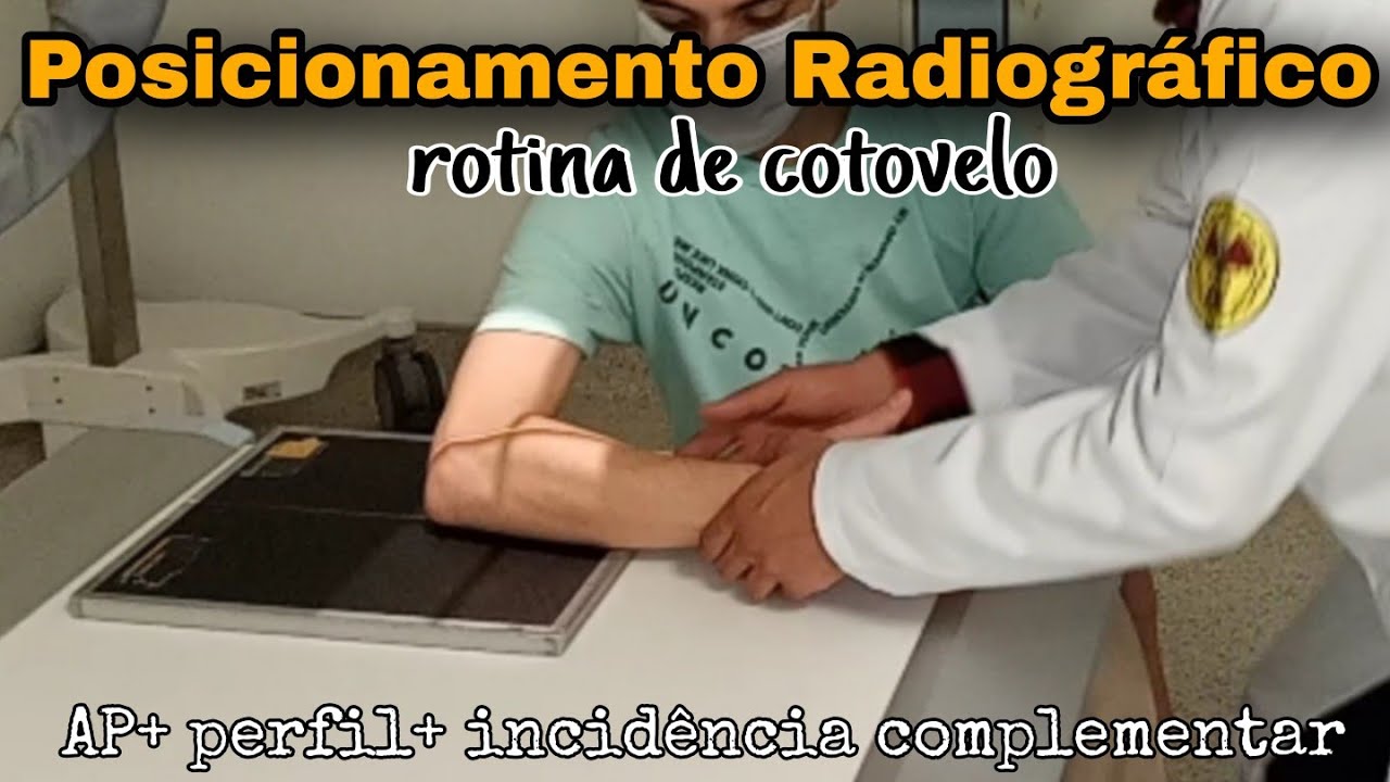 Rotina de cotovelo: AP+perfil+incidência complementar- (Posicionamento radiográfico)