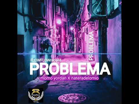 Problema (evitate un problema) - Momo yordan X Nateradelomio