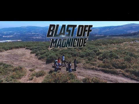Blast Off - Magnicide (Official Video)
