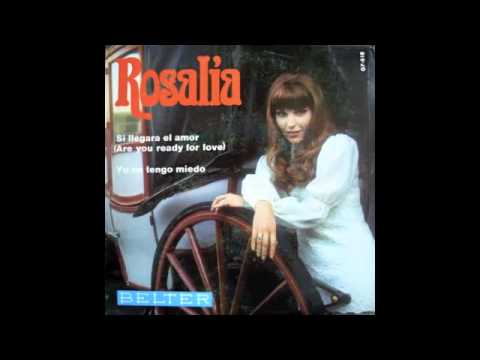 ROSALIA - SI LLEGARA EL AMOR