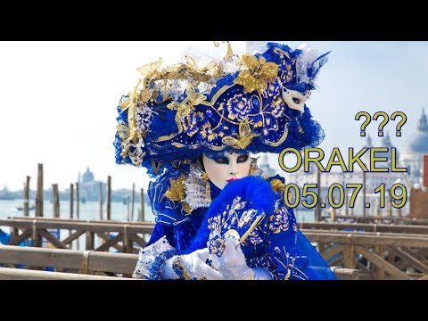 ??? ORAKEL: 05.07.2019