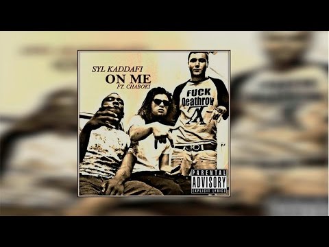 Syl Kaddafi feat. Chaboki - On Me