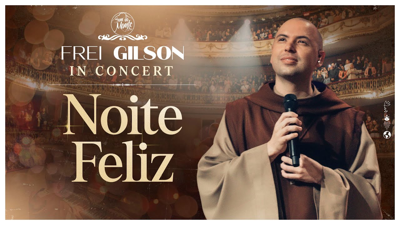 Noite Feliz | Frei Gilson in Concert