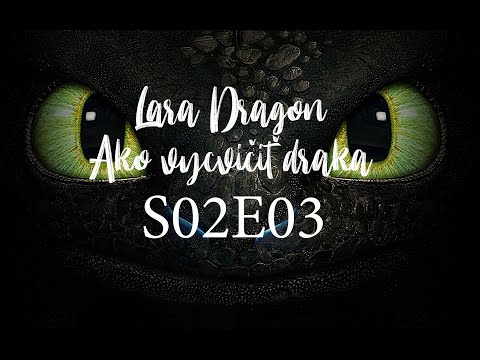Ako vycvičiť draka S02E03 časť 3
