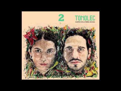 TONOLEC - "Cantos de la tierra sin mal" FULL Cd 2