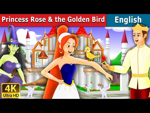 Princess Rose and the Golden Bird in English | Stories for Teenagers | @EnglishFairyTales