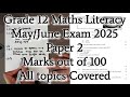 Grade 12 Maths Literacy May June Exam 2025 Paper 2 All Topics Covered 100 Marks