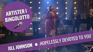 Jill Johnson - Hopelessly devoted to you - BingoLotto Lördag Live