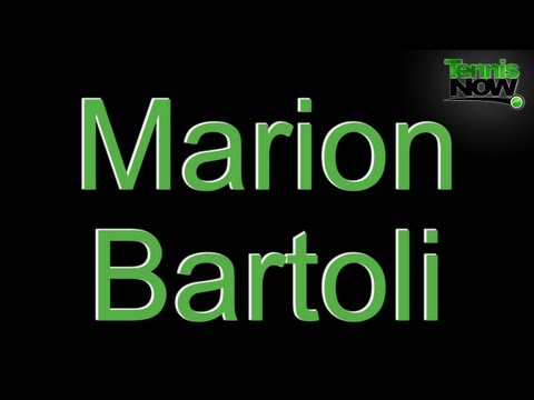 How To Pronounce Marion Bartoli