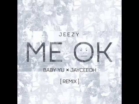 Jeezy - Me Ok (Baby Yu & JayCeeOh Remix)