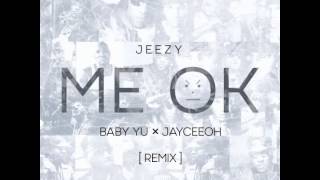 Jeezy - Me Ok (Baby Yu & JayCeeOh Remix)