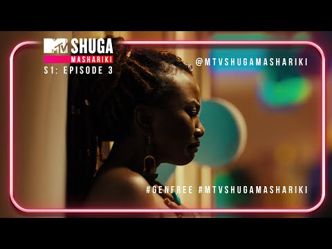 MTV Shuga Mashariki | Season 1 | Episode 3