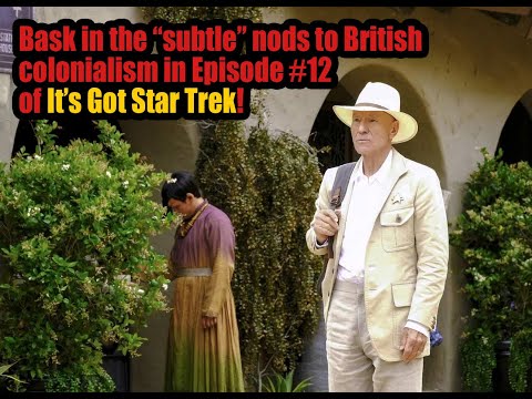 It's Got Star Trek #12 - Picard Season 1, Episode 4, 'Absolute Candor'
