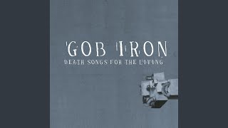 Gob Iron Chords